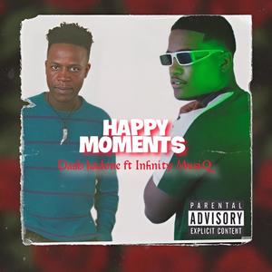 Happy Moments (feat. Infinity MusiQ)