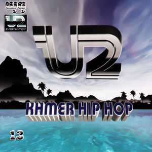 U2 Vol. 13 (Khmer Hip Hop)