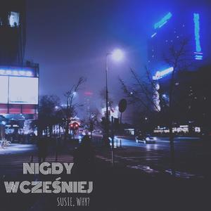 Nigdy Wcześniej