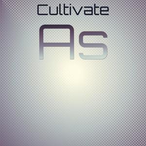 Cultivate As