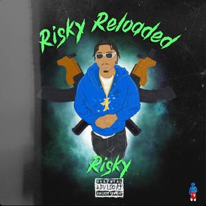 Risky Reloaded (Explicit)