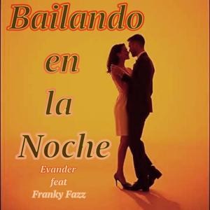 Bailando en la Noche (feat. Evander)