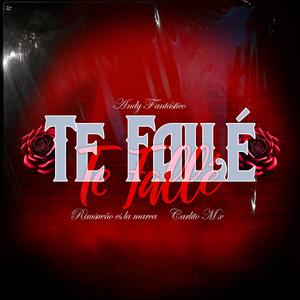 Te Falle (feat. Carlito Mx & Rimsueño)