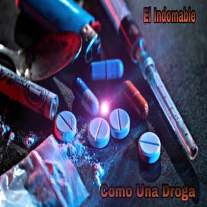 Como Una Droga (Explicit)