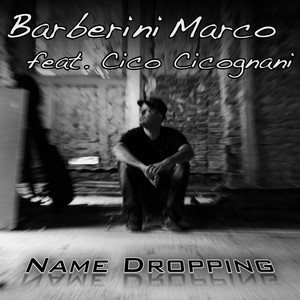 Name Dropping (feat. Cico Cicognani)