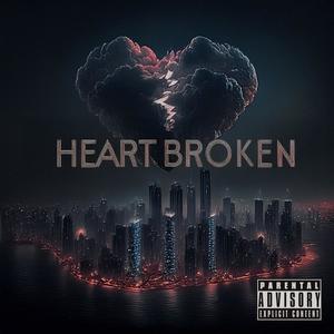 HEARTBROKEN (Explicit)