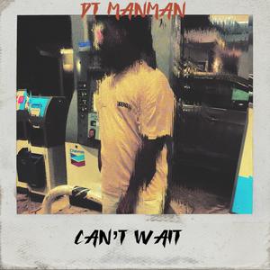 Can't wait (Explicit)