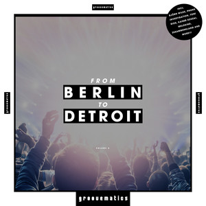 From Berlin to Detroit, Vol. 5