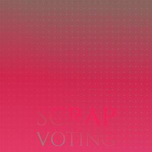 Scrap Voting