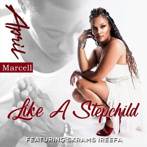 Like a Stepchild (feat. Skrams Ireefa)