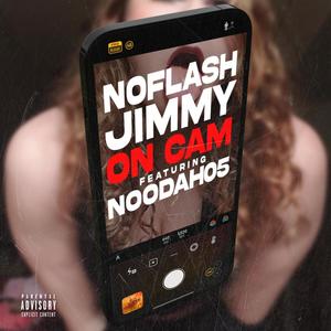 On Cam (feat. Noodah05) (Explicit)