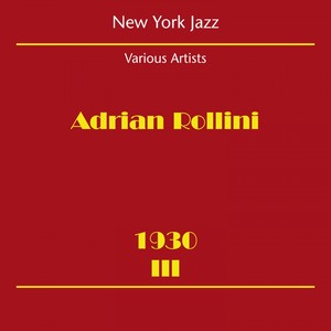 New York Jazz (Adrian Rollini 1930 III)