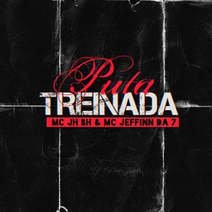 Puta Treinada (Explicit)