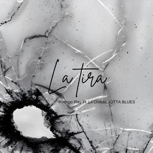 La Tira (feat. Lil Christx & JOTTA BLUES) (Explicit)