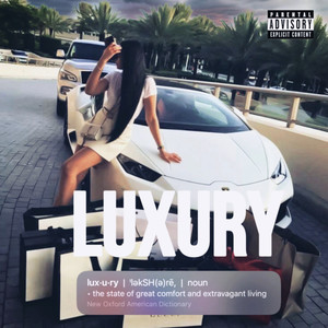 LUXURY (Explicit)