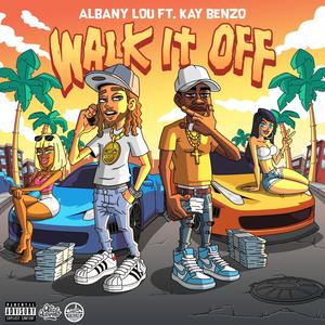 WALK IT OFF (feat. Kay Benzo) (Explicit)