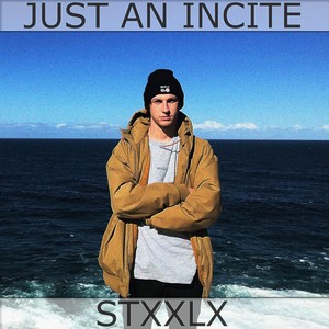 Just an Incite (Explicit)