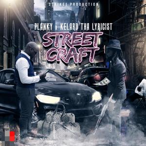 STREETCRAFT(feat. KELARD THA LYRICIST) (Explicit)