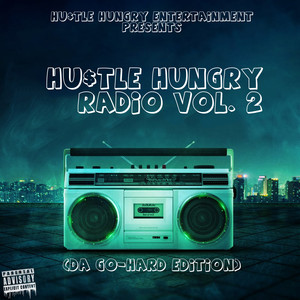 Hustle Hungry Radio, Vol. 2 (Explicit)