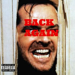 BACK AGAIN (Explicit)