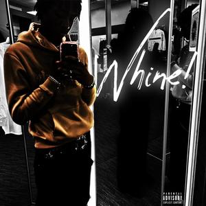 Whine! (Explicit)