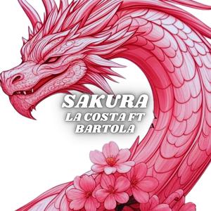 SAKURA (feat. LA COSTA & BARTOLA) (Explicit)