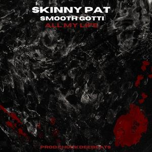 All My Life (feat. Smooth Gotti) (Explicit)