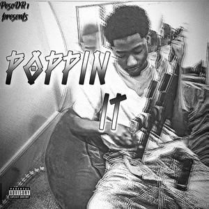 POPPIN IT (EP) [Explicit]