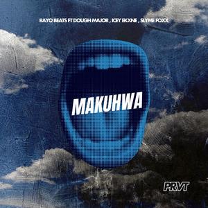 Makuhwa (feat. Icey Ekxne, Slyme Foxx & Dough Major) [Explicit]