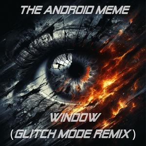Window (feat. Sean Payne & Brad Huston) (Glitch Mode Remix)