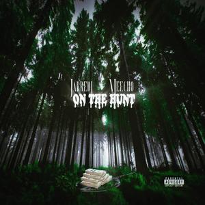 On The Hunt (feat. Meecho) [Explicit]