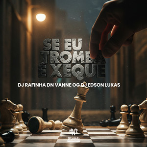 Se Eu Tromba É Xeque (Explicit)