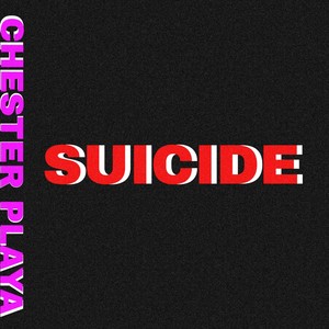 Suicide (Explicit)