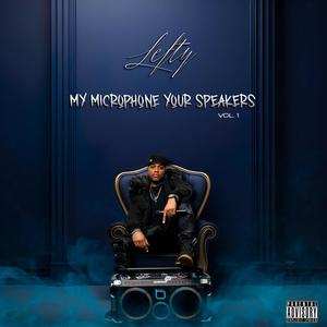 My Microphone Your Speakers, Vol. 1 (Explicit)