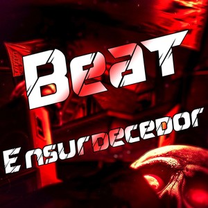 Beat Ensurdecedor (Explicit)
