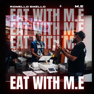 Eat With Me (feat. M.E) [Explicit]