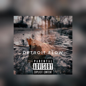 Detroit Flow (Explicit)