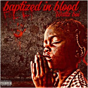 Baptized In Blood (Explicit)