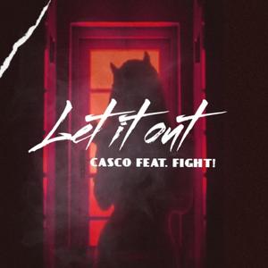 Let it out (feat. Casco)