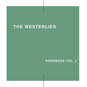 The Westerlies - Unburdened