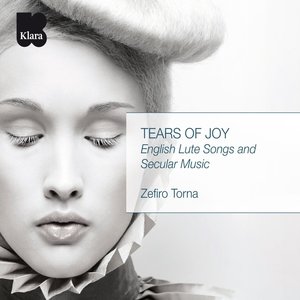 Tears of Joy. English Lute Songs and Secular Music (VRT Muziek Edition)