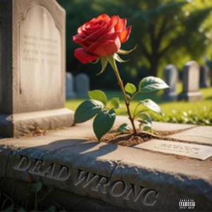 Dead Wrong (Explicit)