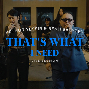 That's What I Need (Live Session|Explicit)