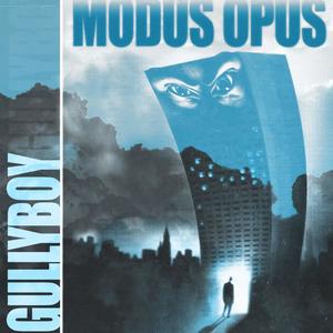 Modus Opus (feat. Gullyboy) [Explicit]