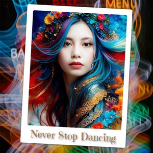 Never Stop Dancing