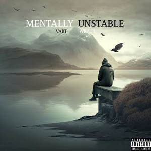 MENTALLY UNSTABLE (Explicit)