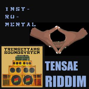 TENSAE RIDDIM (Inst.)