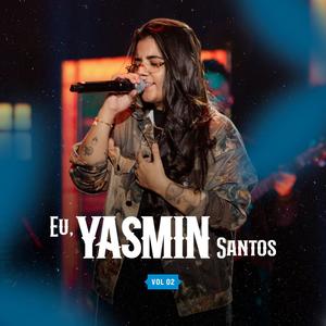 Eu, Yasmin Santos - Vol 02 (Ao Vivo)