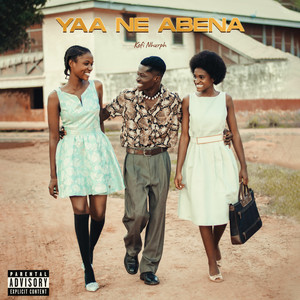 YAA NE ABENA (Explicit)