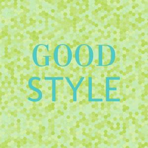 Good Style